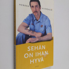 Henkka Hyppönen : Sehän on ihan hyvä - pikkukuva 1