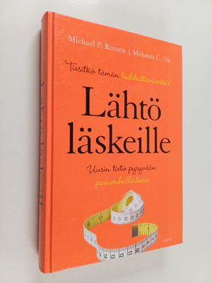 Mehmet C Oz ym. : Lähtö läskeille : uusin tieto pysyvään ...