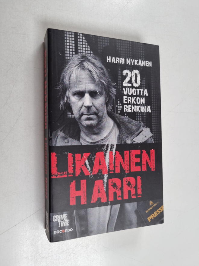 Harri Nykänen : Likainen Harri : 20 vuotta Erkon renkinä