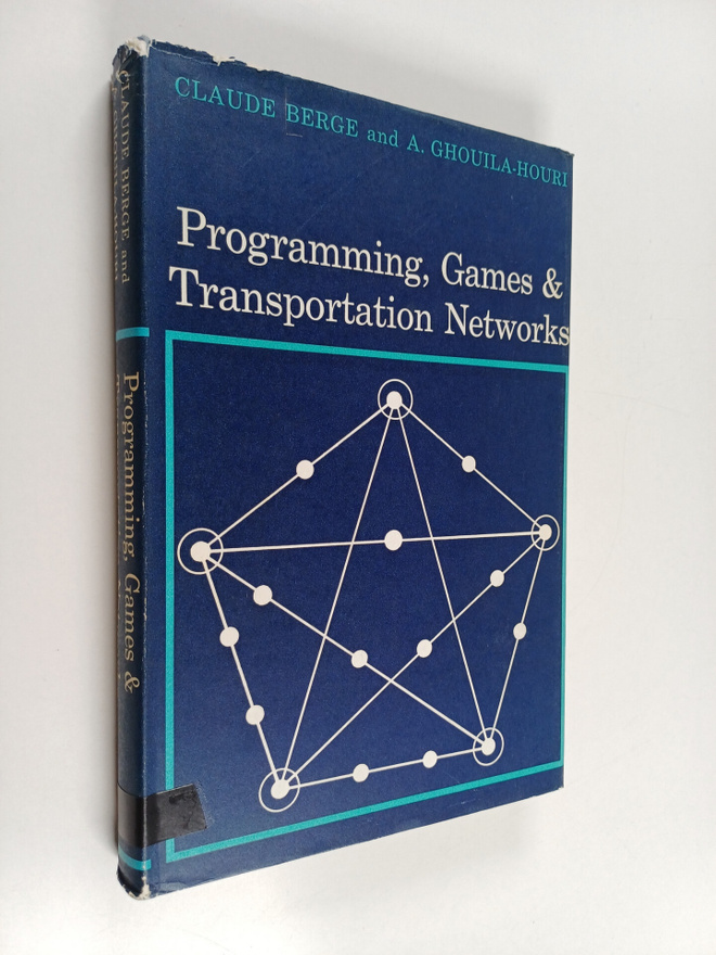 Claude Berge ym. : Programming, games and transportation ...