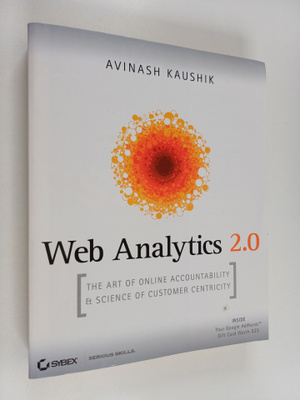 Avinash Kaushik : Web analytics 2.0 : the art of online a...