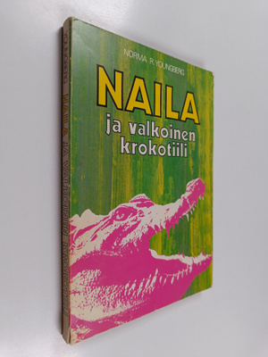 Norma R. Youngberg : Naila ja valkoinen krokotiili