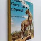 Desmond Varaday : Ystäväni Gara-Jaka, gepardi - pikkukuva 1