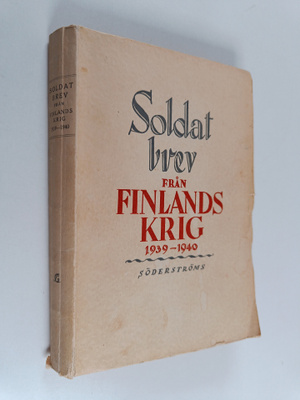 Signe Mörne : Soldatbrev från Finlands krig 1939-1940