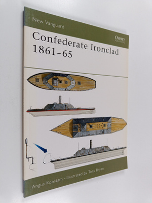Angus Konstam : Confederate Ironclad 1861-65