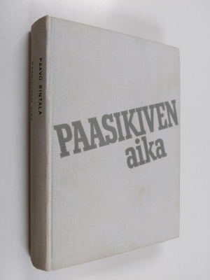 Paavo Rintala : Paasikiven aika (signeerattu)