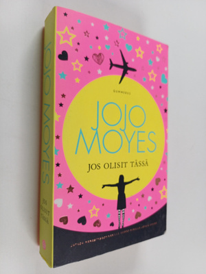 Jojo Moyes : Jos olisit tässä
