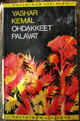 Yashar Kemal: Ohdakkeet palavat