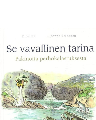 P. Pulmu, Seppo Leinonen: Se vavallinen tarina