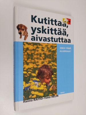 Hanna Raitio : Kutittaa, yskittää, aivastuttaa : onko täm...