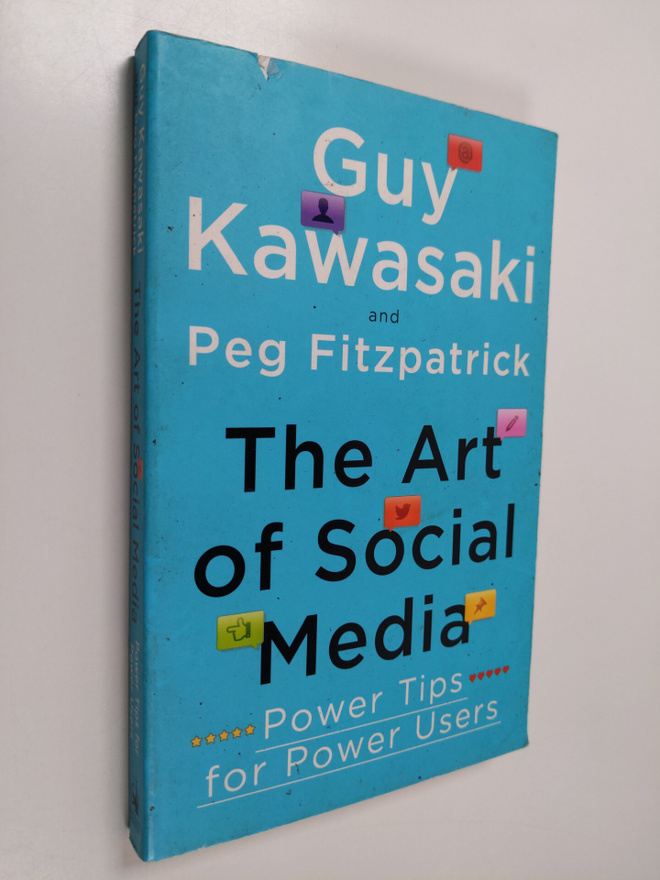 Guy Kawasaki : The art of social media : power tips for p...