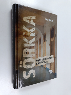 Kari Palin : Sörkka : kuritushuoneen päiväkirja