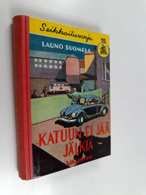 Launo Suomela : Katuun ei jää jälkiä : salapoliisikertomu...