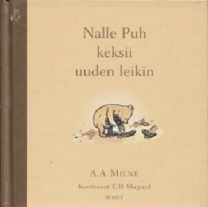A.A. Milne - Nalle Puh keksii uuden leikin