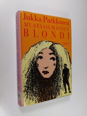Jukka Parkkinen : Mustasilmäinen blondi