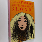 Jukka Parkkinen : Mustasilmäinen blondi - pikkukuva 1