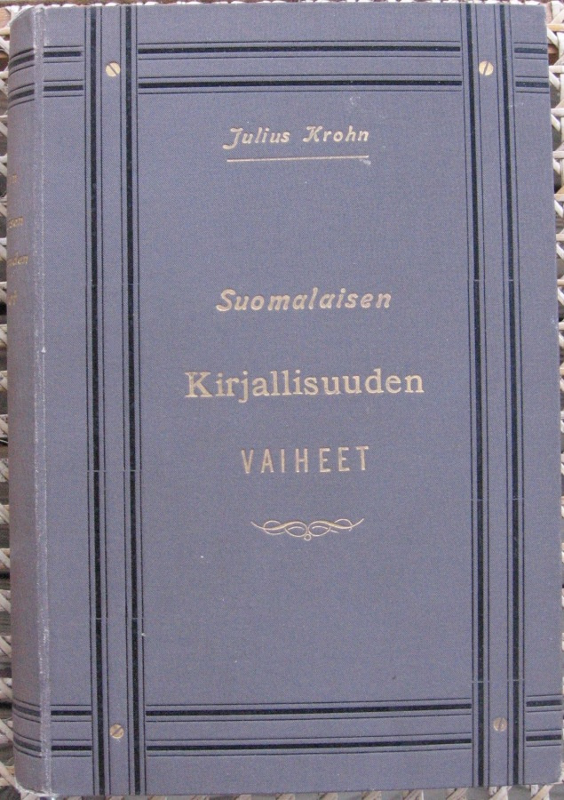 Julius Krohn: Suomalaisen kirjallisuuden vaiheet, SKS 1897.
