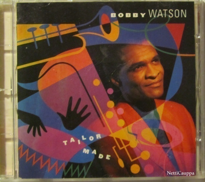 Bobby Watson • Tailor Made CD