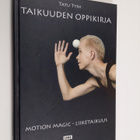 Tatu Tyni : Taikuuden oppikirja : motion magic -liiketaikuus - pikkukuva 1