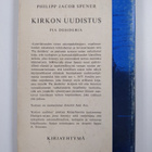 Philipp Jacob Spener : Kirkon uudistus : Pia desideria el... - pikkukuva 2