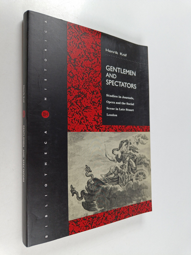 Henrik Knif : Gentlemen and Spectators : Studies in Journ...
