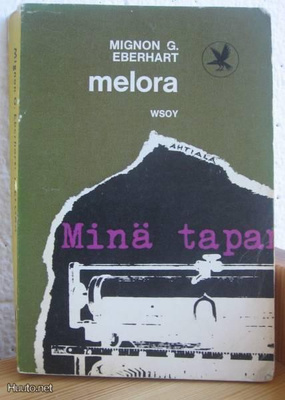 Mignon G. Eberhart: Melora, WSOY-63. 245 s. Nid.