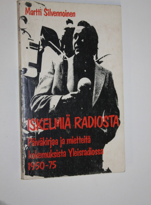 Martti Silvennoinen : Iskelmiä radiosta : päiväkirjaa ja ...