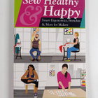 Rosalie Parr : Sew Healthy & Happy - Smart Ergonomics, St... - pikkukuva 1