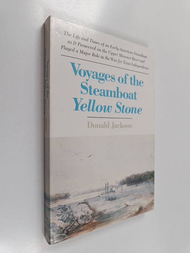 Donald Dean Jackson : Voyages of the steamboat Yellow Stone