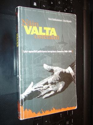 Koikkalainen : Näin valta ostetaan ( 1 p. 2009 ) EIPK!