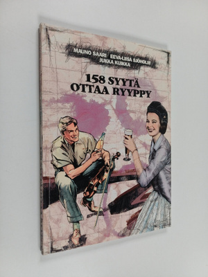 Mauno Saari : 158 syytä ottaa ryyppy