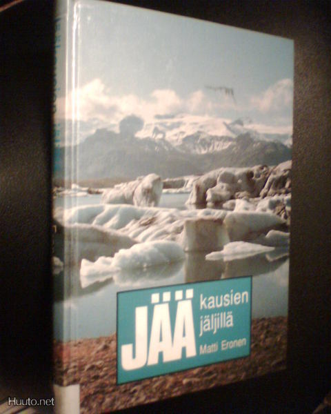 Matti Eronen JÄÄKAUSIEN JÄLJILLÄ ( 1 p. 1991 ) Sis.pk:t