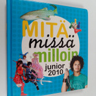 Mitä missä milloin junior 2010 : koululaisen vuosikirja - pikkukuva 1