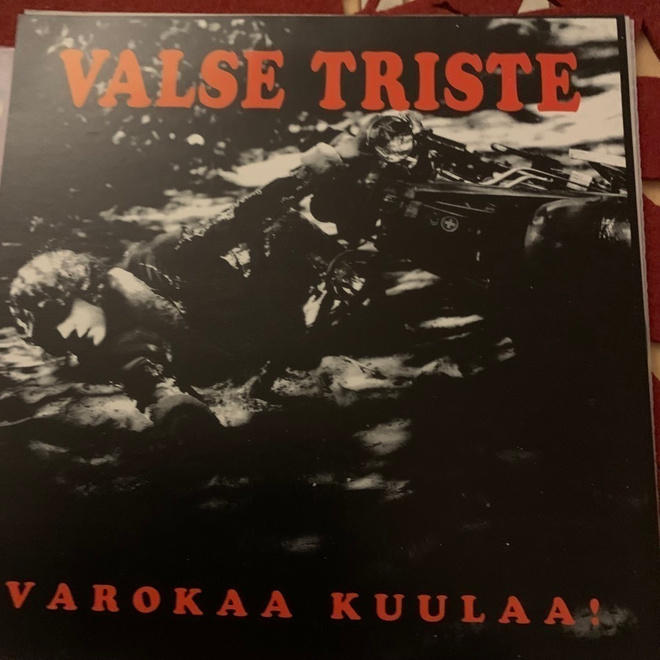 VALSE TRISTE: Varokaa kuulaa!  * FIN 1993