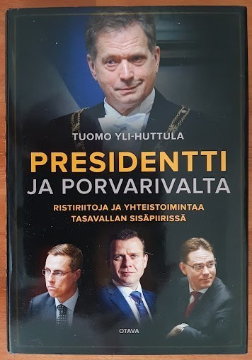 Tuomo Yli-Huttula: Presidentti ja porvarivalta