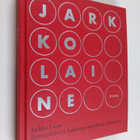 Jarkko Laine : Sanomalehtien kahinassa maailman hiljaisuu... - pikkukuva 1