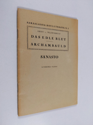 Ernst v. Wildenbruch : Das edle Blut Archambauld, sanasto