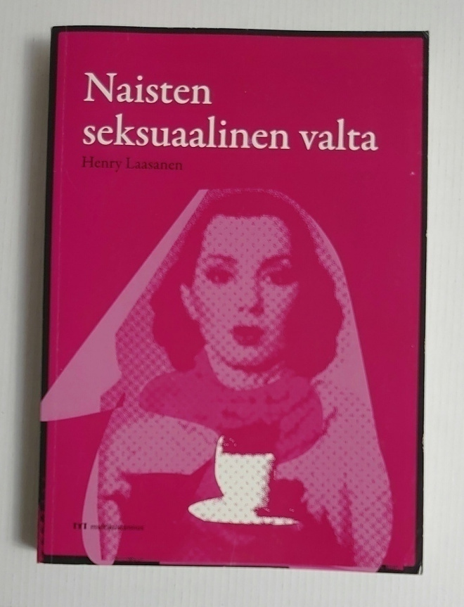 Henry Laasanen - Naisten Seksuaalinen Valta