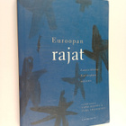 Tapio ym. (toim.) Raunio : Euroopan rajat : laajentuva Eu... - pikkukuva 1