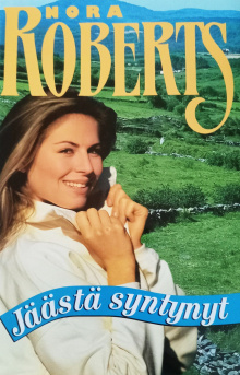 Nora Roberts - Jäästä syntynyt
