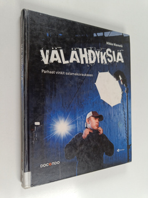 Mikko Niemelä : Välähdyksiä : parhaat vinkit salamakuvauk...