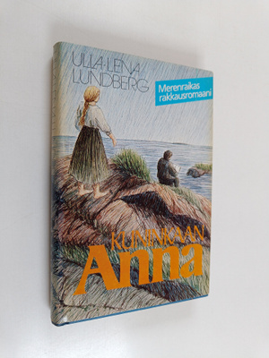 Ulla-Lena Lundberg : Kuninkaan Anna