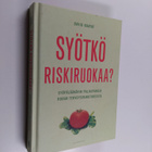 David Khayat : Syötkö riskiruokaa : syöpälääkärin paljast... - pikkukuva 1