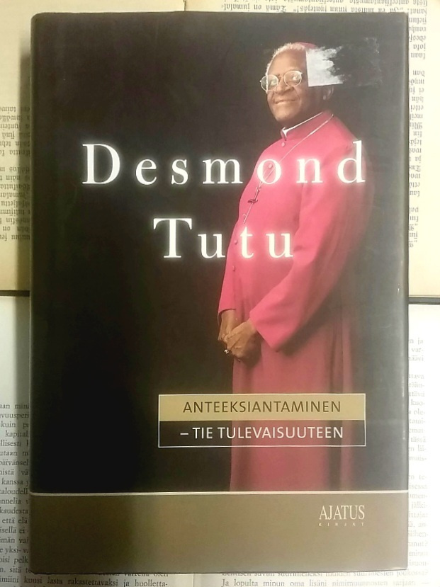 Desmond Tutu - Anteeksiantaminen: tie tulevaisuuteen (sid.)