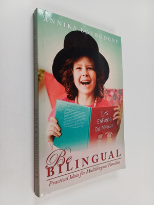 Annika Bourgogne : Be bilingual : practical ideas for mul...
