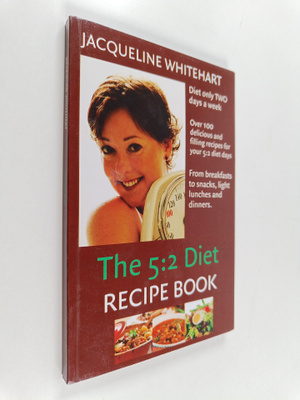 Jacqueline Whitehart : The 5:2 Diet - Recipe Book
