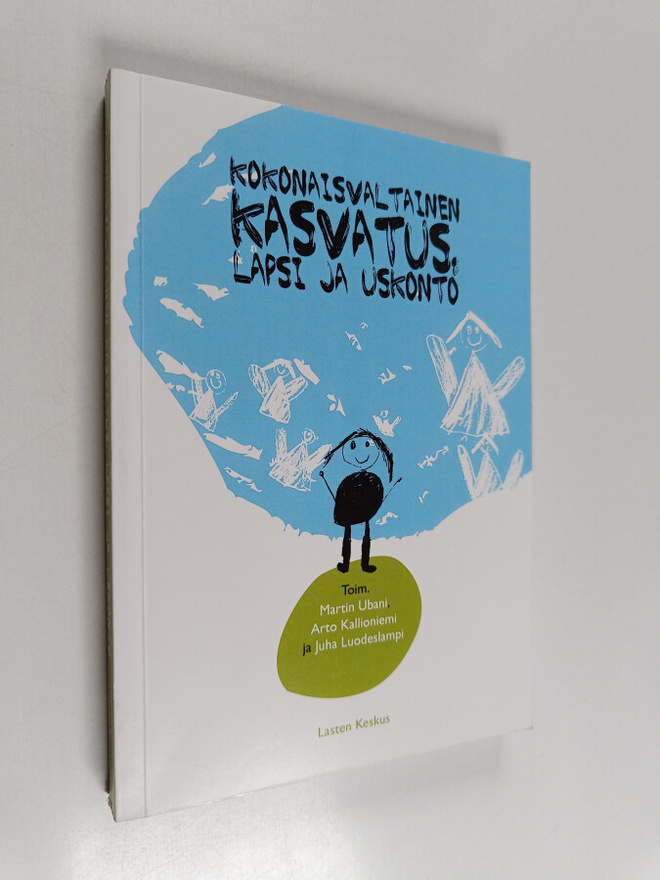 Kokonaisvaltainen kasvatus : lapsi ja uskonto - Lapsi ja ...