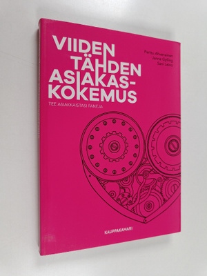 Perttu Ahvenainen : Viiden tähden asiakaskokemus : tee as...