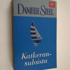 Danielle Steel : Katkeransuloista - pikkukuva 1