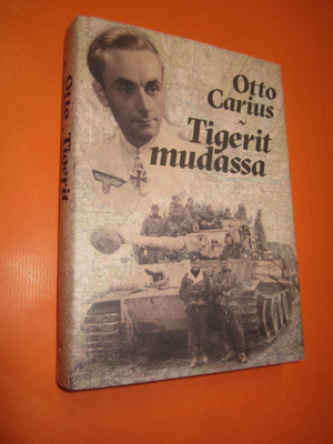 Otto Carius: Tigerit mudassa ( painos 1 )